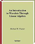 An Introduction to Wavelets Through Linear Algebra