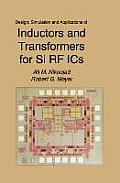 Design, Simulation and Applications of Inductors and Transformers for Si RF ICS