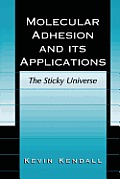 Molecular Adhesion and Its Applications: The Sticky Universe