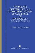 Corporate Governance in a Globalising World: Convergence or Divergence?: A European Perspective