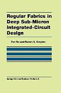 Regular Fabrics in Deep Sub-Micron Integrated-Circuit Design