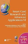 Smart Card Research and Advanced Applications VI: Ifip 18th World Computer Congress Tc8/Wg8.8 & Tc11/Wg11.2 Sixth International Conference on Smart Ca