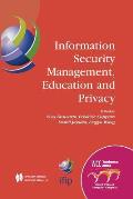 Information Security Management, Education and Privacy: Ifip 18th World Computer Congress Tc11 19th International Information Security Workshops 22-27