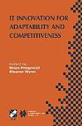 It Innovation for Adaptability and Competitiveness: Ifip Tc8/Wg8.6 Seventh Working Conference on It Innovation for Adaptability and Competitiveness Ma