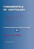 Fundamentals of Cryptology: A Professional Reference and Interactive Tutorial