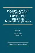 Foundations of Dependable Computing: Paradigms for Dependable Applications