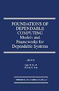 Foundations of Dependable Computing: Models and Frameworks for Dependable Systems