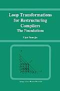 Loop Transformations for Restructuring Compilers: The Foundations