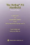 The Verilog Pli Handbook: A User's Guide and Comprehensive Reference on the Verilog Programming Language Interface