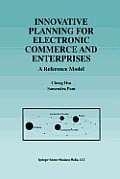 Innovative Planning for Electronic Commerce and Enterprises: A Reference Model