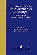 Neurobehavior of Language and Cognition: Studies of Normal Aging and Brain Damage