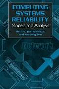 Computing System Reliability: Models and Analysis