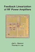 Feedback Linearization of RF Power Amplifiers