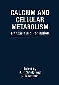 Calcium and Cellular Metabolism: Transport and Regulation