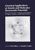 Chemical Applications of Atomic and Molecular Electrostatic Potentials: Reactivity, Structure, Scattering, and Energetics of Organic, Inorganic, and B