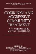 Coercion and Aggressive Community Treatment: A New Frontier in Mental Health Law