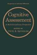 Cognitive Assessment: A Multidisciplinary Perspective