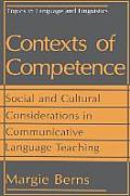 Contexts of Competence: Social and Cultural Considerations in Communicative Language Teaching