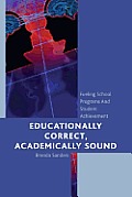 Educationally Correct Academically Sound: Fueling School Programs and Student Achievement