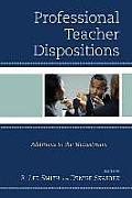 Professional Teacher Dispositions: Additions to the Mainstream