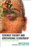 Feminist Theory and Educational Leadership: Much Ado About Something!