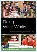 Doing What Works: Literacy Strategies for the Next Level