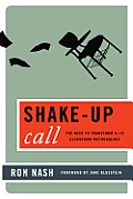 Shake-Up Call: The Need to Transform K-12 Classroom Methodology