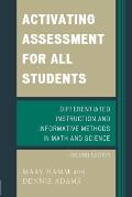 Activating Assessment for All Students: Differentiated Instruction and Information Methods in Math and Science