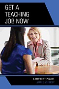 Get a Teaching Job NOW: A Step-by-Step Guide