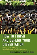 How to Finish and Defend Your Dissertation: Strategies to Complete the Professional Practice Doctorate