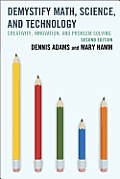 Demystify Math, Science, and Technology: Creativity, Innovation, and Problem-Solving