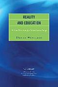 Reality and Education: A New Direction for Educational Policy