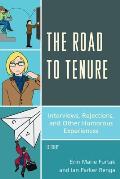The Road to Tenure: Interviews, Rejections, and Other Humorous Experiences