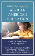 Living the Legacy of African American Education: A Model for University and School Engagement