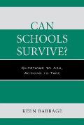 Can Schools Survive?: Questions to Ask, Actions to Take