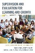 Supervision and Evaluation for Learning and Growth: Strategies for Teacher and School Leader Improvement