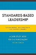 Standards-Based Leadership: A Case Study Book for the Principalship