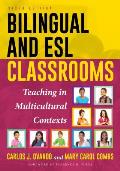 Bilingual and ESL Classrooms: Teaching in Multicultural Contexts, 6th Edition