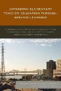 Expanding Elementary Teacher Education through Service-Learning: A Handbook on Extending Literacy Field Experience for 21st Century Urban Teacher Prep