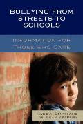 Bullying from Streets to Schools: Information for Those Who Care