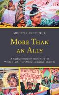 More Than an Ally: A Caring Solidarity Framework for White Teachers of African American Students