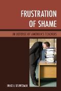 Frustration of Shame: In Defense of America's Teachers
