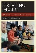 Creating Music: What Children from Around the World Can Teach Us