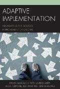 Adaptive Implementation: Navigating the School Improvement Landscape