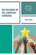 The Relevance of the Leadership Standards: A New Order of Business for Principals
