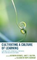 Cultivating a Culture of Learning: Contemplative Practices, Pedagogy, and Research in Education