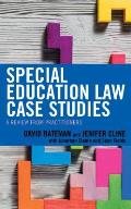 Special Education Law Case Studies: A Review from Practitioners
