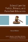School Law for Public, Private, and Parochial Educators, 2nd Edition