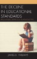 The Decline in Educational Standards: From a Public Good to a Quasi-Monopoly