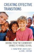 Creating Effective Transitions: Moving from the Elementary Grades to Middle School
